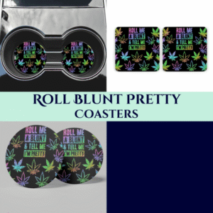 Roll Blunt Pretty Coasters