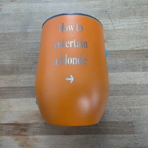 How to Entertain a Blonde Orange Engraved Wine Tumbler